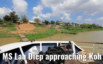 MS Lan Diep approaching Koh Chen Village, Kandal, Cambodia 12.04.2017