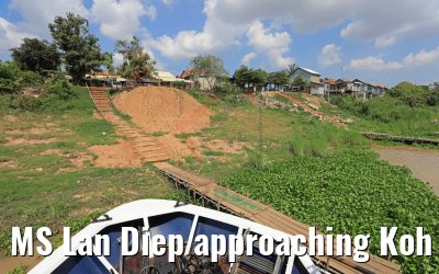 MS Lan Diep approaching Koh Chen Village, Kandal, Cambodia 12.04.2017