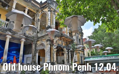 Old house Phnom Penh 12.04.2017