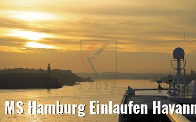 MS Hamburg Einlaufen Havanna 08.12.2017