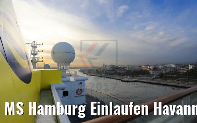 MS Hamburg Einlaufen Havanna 08.12.2017