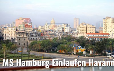 MS Hamburg Einlaufen Havanna 08.12.2017