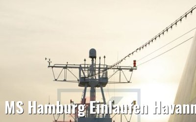 MS Hamburg Einlaufen Havanna 08.12.2017