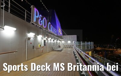 Sports Deck MS Britannia bei Dunkelheit