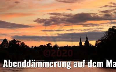 Abenddämmerung auf dem Main 02.07.2020