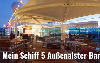 Mein Schiff 5 Außenalster Bar und Grill morgens