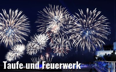 Taufe und Feuerwerk