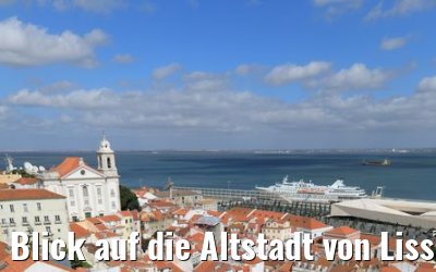 Blick auf die Altstadt von Lissabon 16.05.2019