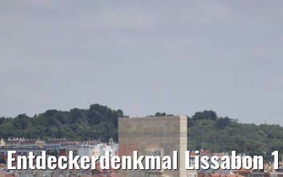 Entdeckerdenkmal Lissabon 16.05.2019