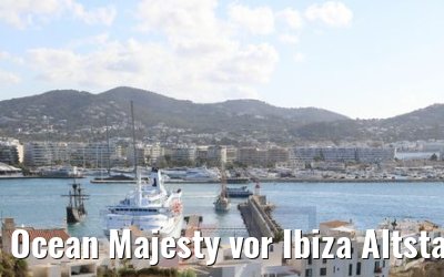 Ocean Majesty vor Ibiza Altstadt 13.05.2019