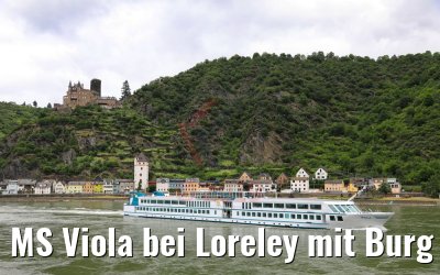 MS Viola bei Loreley mit Burg Katz 06.06.2019