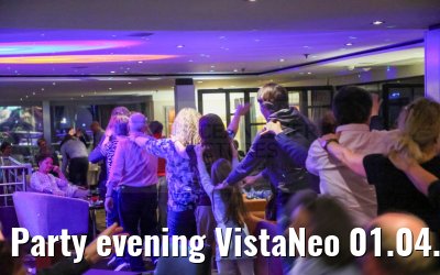 Party evening VistaNeo 01.04.2024
