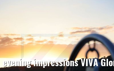 evening impressions VIVA Gloria 24.05.2022