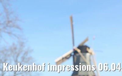 Keukenhof impressions 06.04.2026
