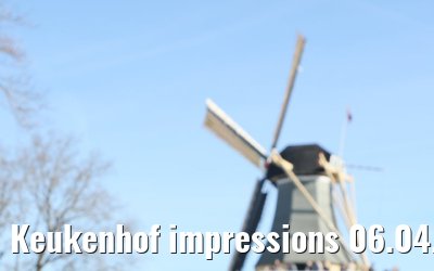 Keukenhof impressions 06.04.2026