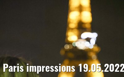 Paris impressions 19.05.2022