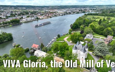 VIVA Gloria, the Old Mill of Vernon and Chateau Tourelles