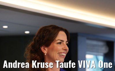 Andrea Kruse Taufe VIVA One 31.03.2022