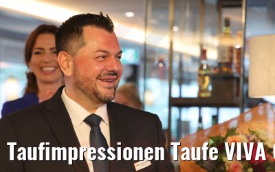 Taufimpressionen Taufe VIVA One 31.03.2022