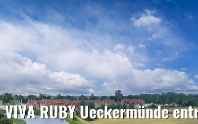 VIVA RUBY Ueckermünde entrance 14.07.2025