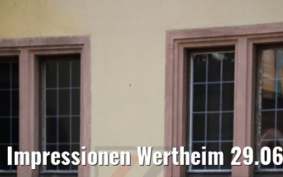 Impressionen Wertheim 29.06.2020