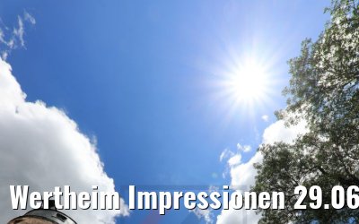 Wertheim Impressionen 29.06.2020