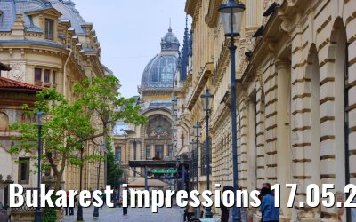 Bukarest impressions 17.05.2023