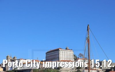 Porto City impressions 15.12.2021