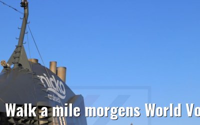 Walk a mile morgens World Voyager 04.05.2021