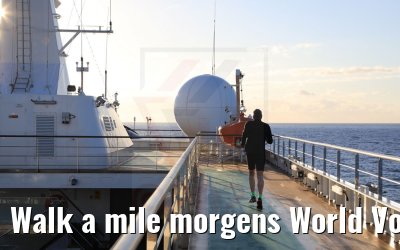 Walk a mile morgens World Voyager 04.05.2021