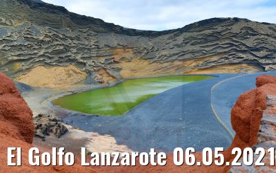 El Golfo Lanzarote 06.05.2021