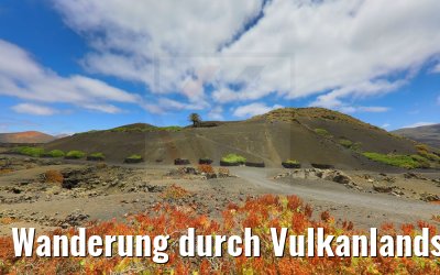 Wanderung durch Vulkanlandschaften auf Lanzarote 06.05.2021