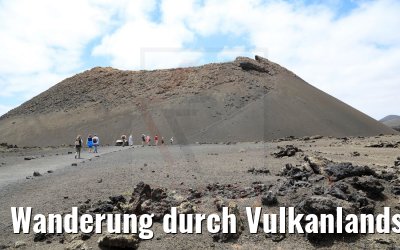 Wanderung durch Vulkanlandschaften auf Lanzarote 06.05.2021