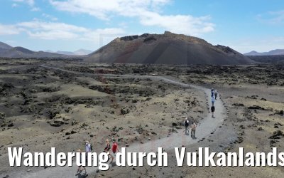 Wanderung durch Vulkanlandschaften auf Lanzarote 06.05.2021 World Voyager Gruppe auf Weg