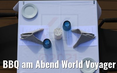 BBQ am Abend World Voyager 02.05.2021
